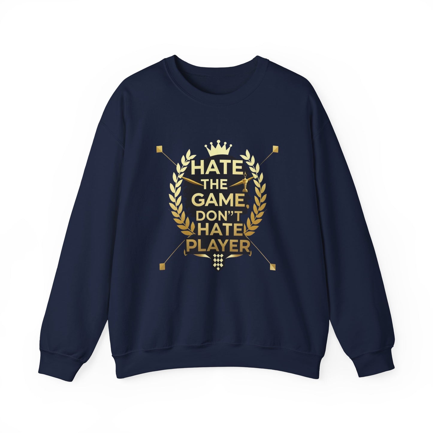 Crewneck Sweatshirt "Hate the Game, Don’t Hate the Player" – Gamer Motto Pullover