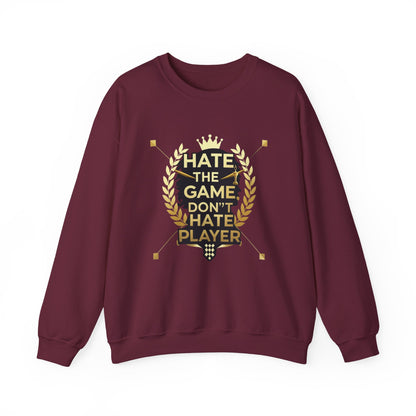 Crewneck Sweatshirt "Hate the Game, Don’t Hate the Player" – Gamer Motto Pullover