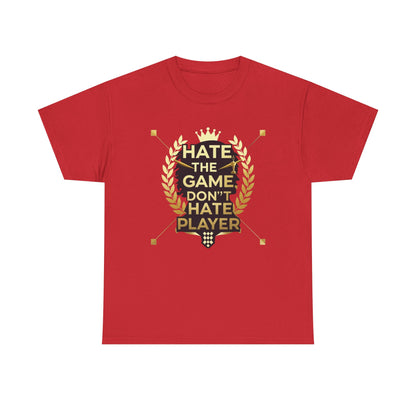 Hate the Game Don't Hate the Player T-Shirt — Gamer Quote Graphic Tee