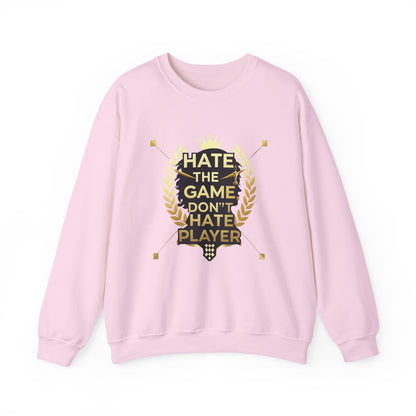 Crewneck Sweatshirt "Hate the Game, Don’t Hate the Player" – Gamer Motto Pullover
