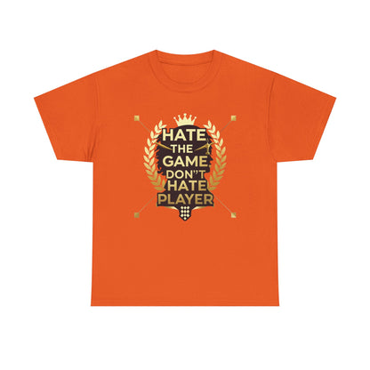 Hate the Game Don't Hate the Player T-Shirt — Gamer Quote Graphic Tee
