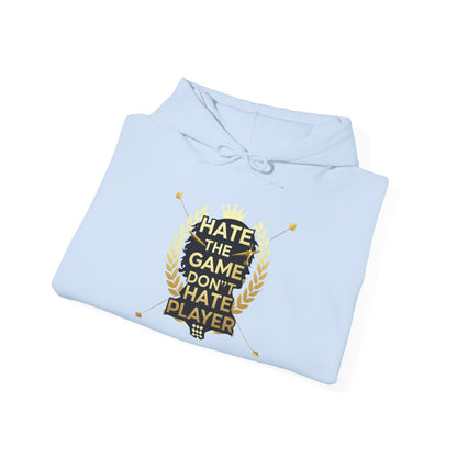 Hate the Game Don’t Hate the Player Hoodie — Gamer Quote Pullover