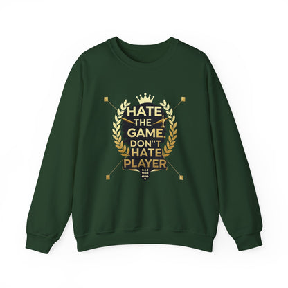 Crewneck Sweatshirt "Hate the Game, Don’t Hate the Player" – Gamer Motto Pullover