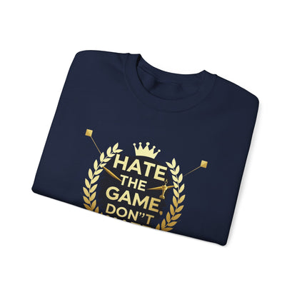 Crewneck Sweatshirt "Hate the Game, Don’t Hate the Player" – Gamer Motto Pullover