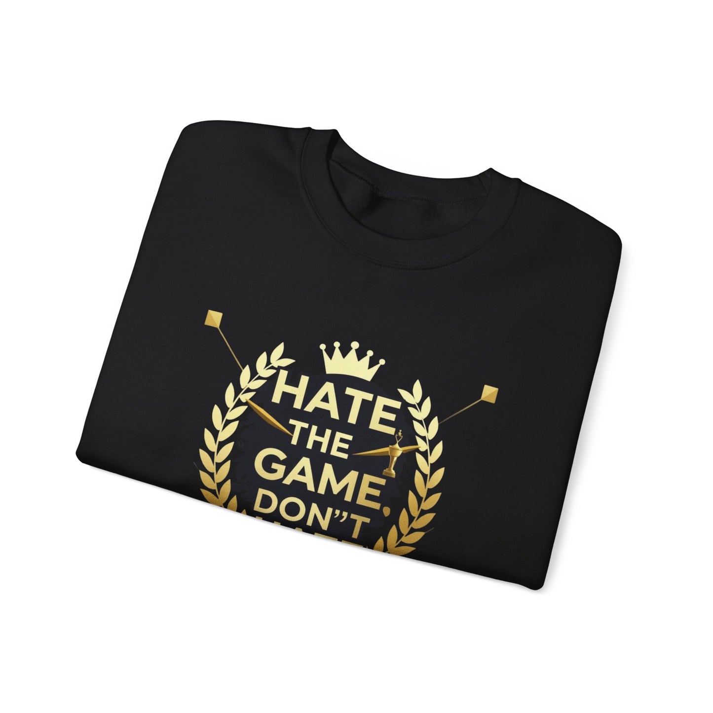 Crewneck Sweatshirt "Hate the Game, Don’t Hate the Player" – Gamer Motto Pullover