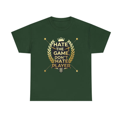 Hate the Game Don't Hate the Player T-Shirt — Gamer Quote Graphic Tee