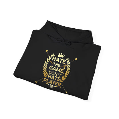 Hate the Game Don’t Hate the Player Hoodie — Gamer Quote Pullover