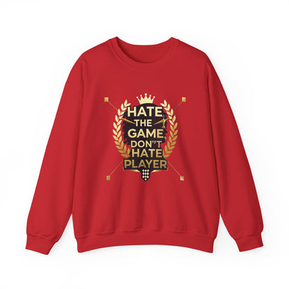 Crewneck Sweatshirt "Hate the Game, Don’t Hate the Player" – Gamer Motto Pullover