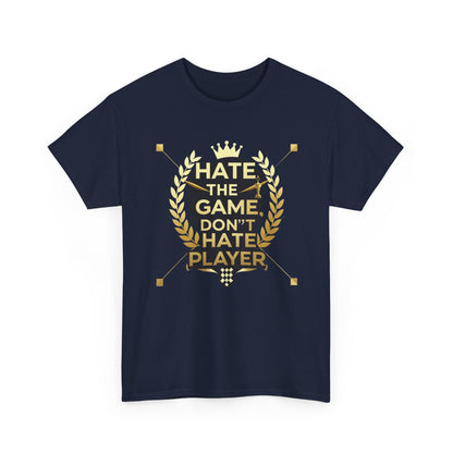 Hate the Game Don't Hate the Player T-Shirt — Gamer Quote Graphic Tee