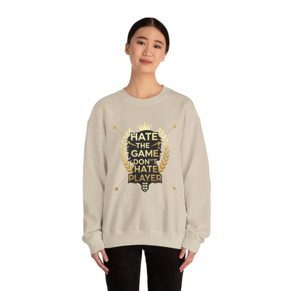 Crewneck Sweatshirt "Hate the Game, Don’t Hate the Player" – Gamer Motto Pullover