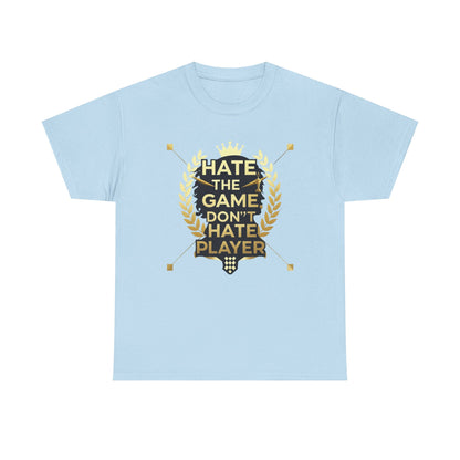 Hate the Game Don't Hate the Player T-Shirt — Gamer Quote Graphic Tee