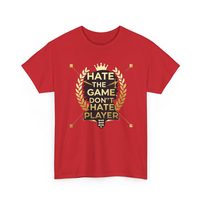 Hate the Game Don't Hate the Player T-Shirt — Gamer Quote Graphic Tee