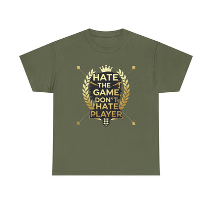 Hate the Game Don't Hate the Player T-Shirt — Gamer Quote Graphic Tee