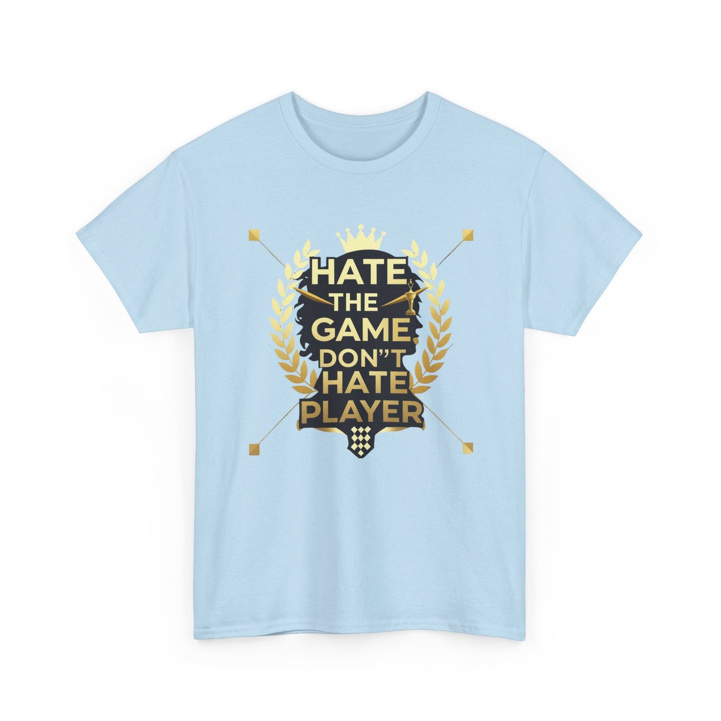 Hate the Game Don't Hate the Player T-Shirt — Gamer Quote Graphic Tee