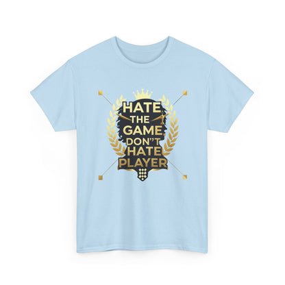 Hate the Game Don't Hate the Player T-Shirt — Gamer Quote Graphic Tee
