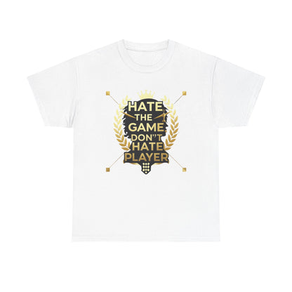 Hate the Game Don't Hate the Player T-Shirt — Gamer Quote Graphic Tee